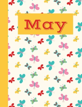 May: Monthly Notebook / Wide Ruled Lined / Journal A Month / Multicolored Butterflies Background Design