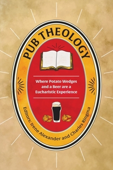 Paperback Pub Theology: Where potato wedges and a beer are a eucharistic experience Book