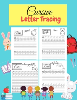 Paperback Cursive Letter Tracing: Learn Cursive Alphabet Letters.Cursive writing practice book for kids Handwriting workbook for beginners. Book