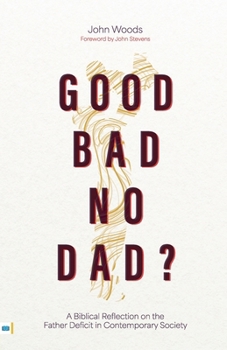 Good, Bad, No Dad?