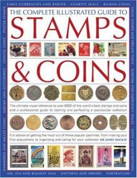 Hardcover The Complete Illustrated Guide to Stamps & Coins Book