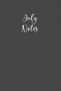 July Notes: Journal a Month / Charcoal Gray Lined Notebook / Matte Cover / Composition Book