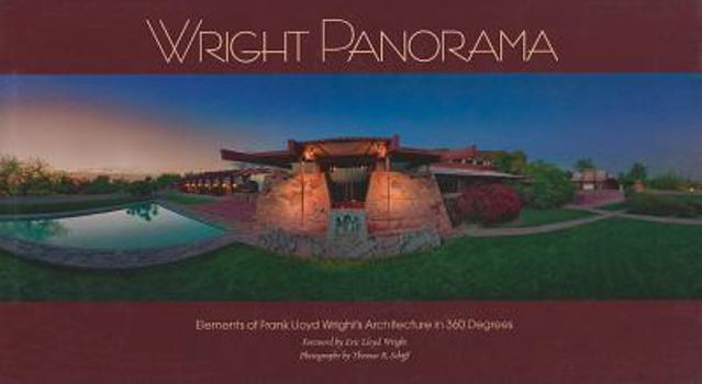 Hardcover Wright Panorama: Elements of Frank Lloyd Wright's Architecture in 360 Degrees Book