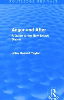 Paperback Anger and After (Routledge Revivals): A Guide to the New British Drama Book