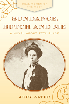 Sundance, Butch and Me - Book #2 of the Real Women of the American West