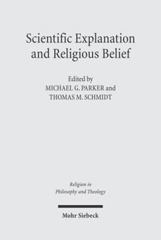 Paperback Scientific Explanation and Religious Belief: Science and Religion in Philosophical and Public Discourse Book