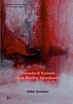 Paperback Clouded Saints and Kinky Shadows Book