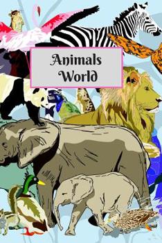 Paperback Animals World: Lined Journal, Notebook, Diary for Girls, Children, Animal Lovers, Writing Book