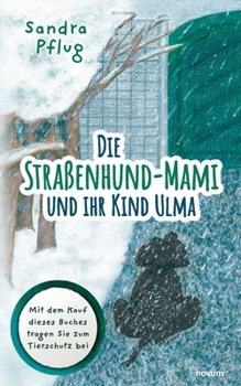 Paperback Die Straßenhund-Mami und ihr Kind Ulma [German] Book