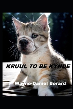 Paperback Kruul to be Kynde Book