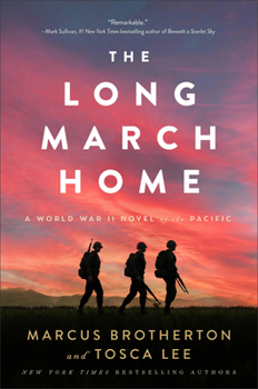 Hardcover The Long March Home: A World War II Novel of the Pacific Book