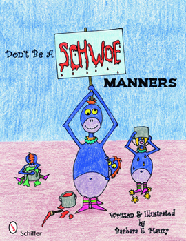 Hardcover Don't Be a Schwoe: Manners Book
