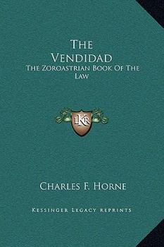 Hardcover The Vendidad: The Zoroastrian Book Of The Law Book