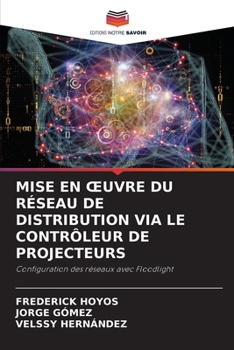 Paperback Mise En Oeuvre Du Réseau de Distribution Via Le Contrôleur de Projecteurs [French] Book