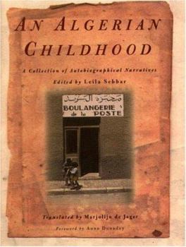 Hardcover An Algerian Childhood: A Collection of Autobiographical Narratives Book
