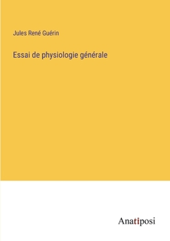 Paperback Essai de physiologie générale [French] Book