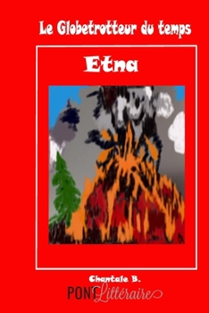 Paperback Le Globetrotteur du temps: Etna [French] Book