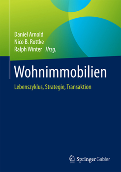 Hardcover Wohnimmobilien: Lebenszyklus, Strategie, Transaktion [German] Book