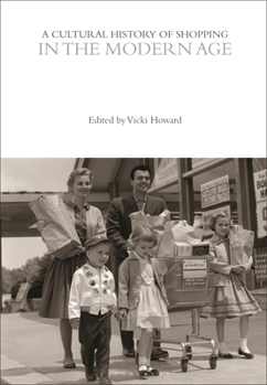 Hardcover A Cultural History of Shopping in the Modern Age Book