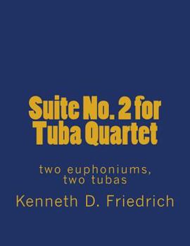 Paperback Suite No. 2 for Tuba Quartet: two euphoniums, two tubas Book