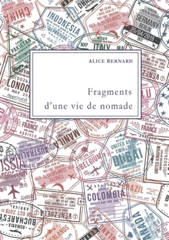 Fragments d'une vie de nomade (French Edition)
