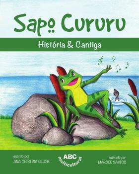 Sapo Cururu (História & Cantiga)