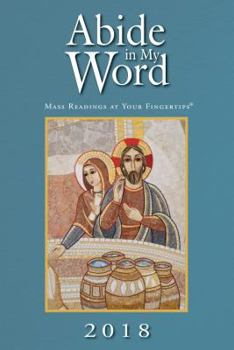 Paperback Abide in My Word 2018: Mass Readings at Your Fingertips Book