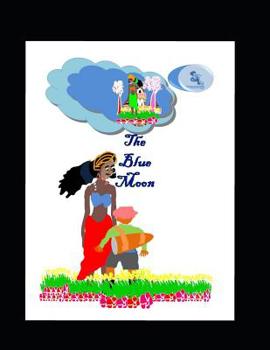 Paperback The Blue Moon: folktale and enchantment Book