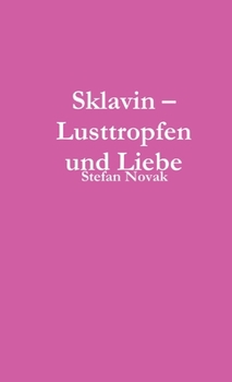 Paperback Sklavin - Lusttropfen und Liebe [German] Book