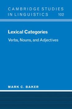Lexical Categories: Verbs, Nouns and Adjectives (Cambridge Studies in Linguistics) - Book  of the Cambridge Studies in Linguistics