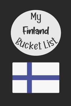 Paperback My Finland Bucket List: Novelty Bucket List Themed Notebook Book