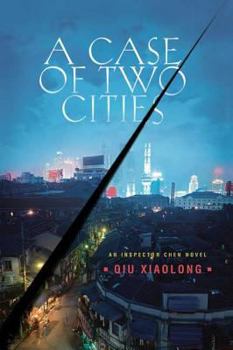 A Case of Two Cities - Book #4 of the Inspector Chen Cao