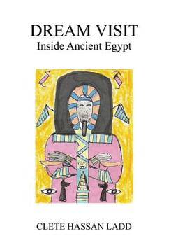 Paperback Dream Visit: Inside Ancient Egypt Book