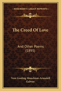 The Creed Of Love: And Other Poems