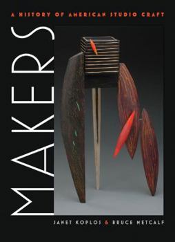 Hardcover Makers: A History of American Studio Craft Book