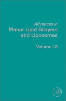 Hardcover Advances in Planar Lipid Bilayers and Liposomes: Volume 18 Book