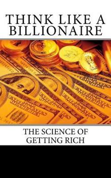 Think Like A Billionaire: Secrets Revealed
