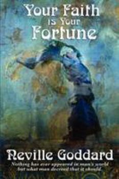 Paperback Your Faith Is Your Fortune Book