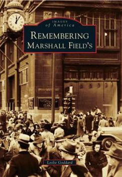 Remembering Marshall Field's - Book  of the Images of America: Illinois