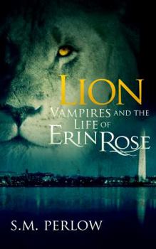 Lion - Book #3 of the Vampires and the Life of Erin Rose