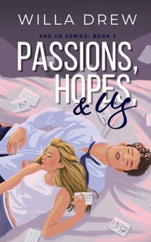 Passions, Hopes, & Us (Falling for the Liar) - Book #2 of the Falling for the Liar