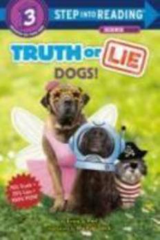 Hardcover Dogs! (Truth or Lie) Book