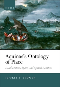 Hardcover Aquinas's Ontology of Place: Local Motion, Space, and Spatial Location Book