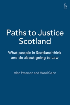 Paperback Paths to Justice Scotland: What People in Scotland Think and Do about Going to Law Book