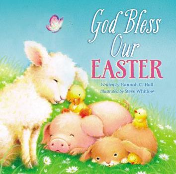Board book God Bless Our Easter: An Easter and Springtime Book for Kids Book