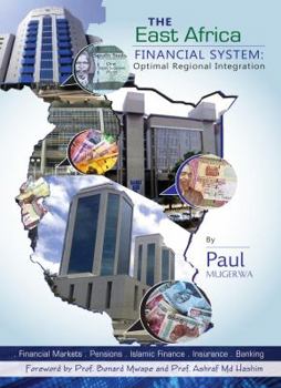 Paperback The East Africa Financial System: Towards Optimal Regional Integration Book