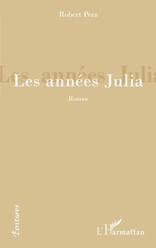 Les années Julia (Écritures) (French Edition)
