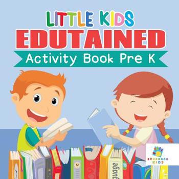 Paperback Little Kids Edutained Activity Book Pre K Book