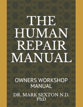 Paperback The Human Repair Manual: Owners Workshop Manual Book