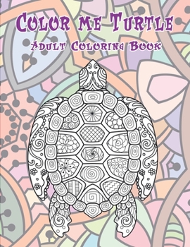 Color me Turtle - Adult Coloring Book ??